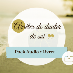 Autohypnose Arrêter de douter de soi - Pack audio + livret d'accompagnement